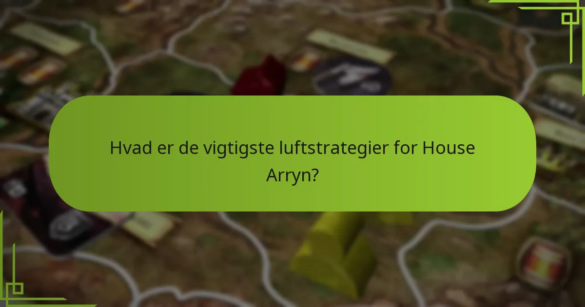 Hvordan opretholder House Arryn kontrollen over bjergrigt terræn?