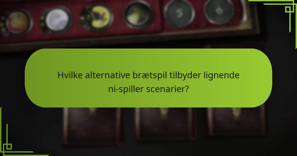 Hvilke alternative brætspil tilbyder lignende ni-spiller scenarier?