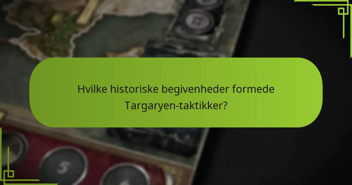 Hvilke ekspansionstaktikker anvender Hus Targaryen?
