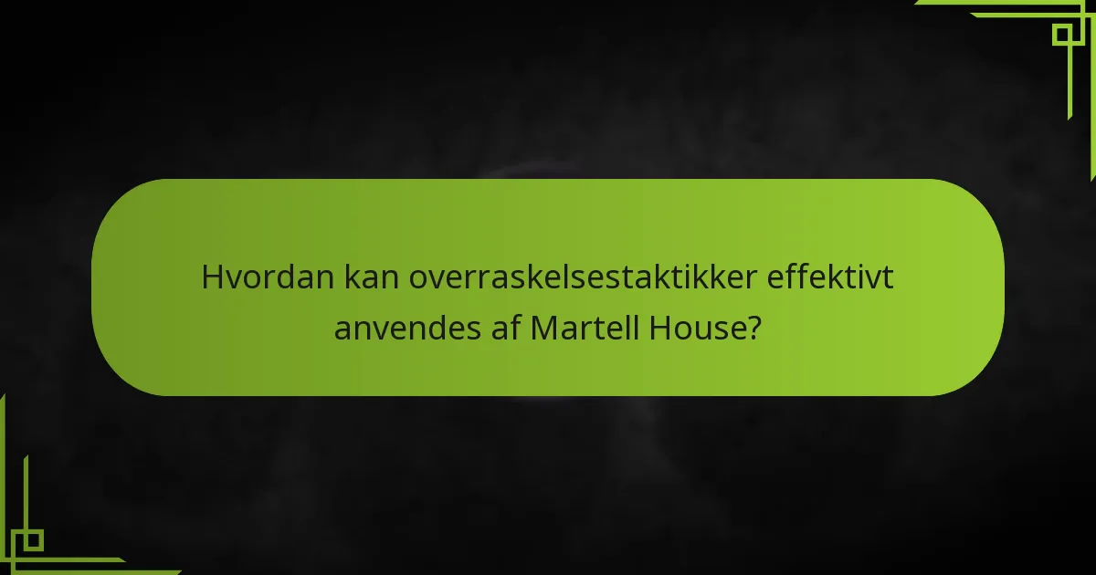 Hvordan sammenlignes Martell House med andre fraktioner i tidlige spilstrategier?