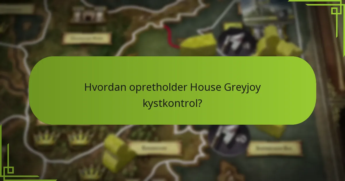 Hvordan sammenlignes Greyjoys strategier med andre huse?